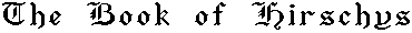 The Book of Hirschys